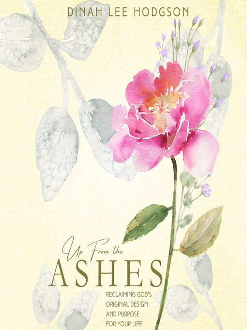 Title details for Up From the Ashes by Dinah Lee Hodgson - Wait list